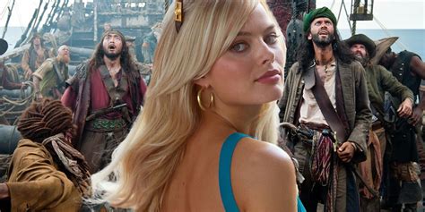 Pirates Of The Caribbean Margot Robbie Female Pirate Reboot Movie Bad Luck