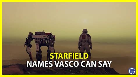 Starfield Names Vasco Says List