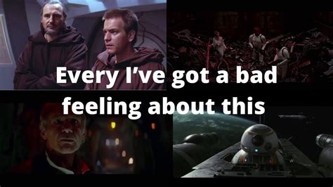 Star Wars Movies Every Bad Feeling About This Line