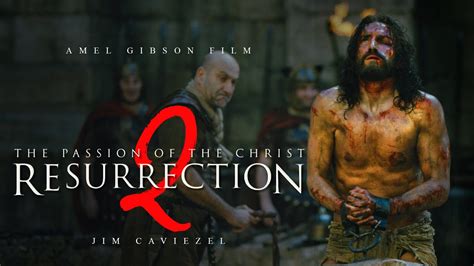 Passion Christ Resurrection Movie News Updates