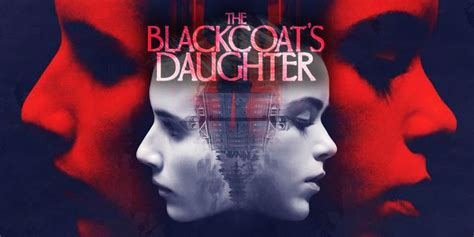 Blackcoats Daughter Movie Ending Timeline Explained
