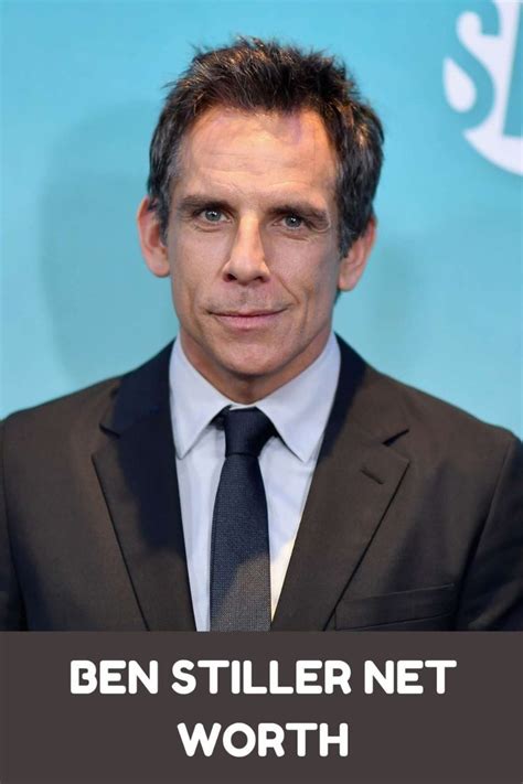Ben Stiller Net Worth Age Height Everything Know